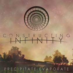 Constructing Infinity : Precipitate - Evaporate